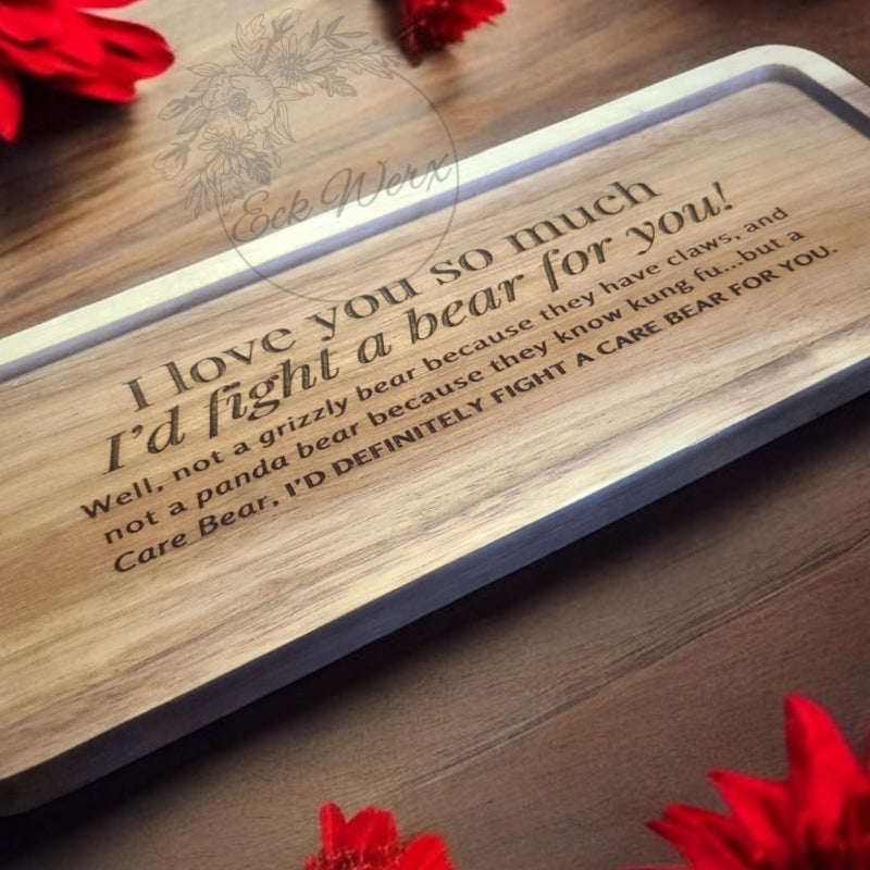 Trinket Tray - I'd Fight a Bear for You!